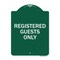 Signmission Designer Series Sign Registered Guests Only, Green & White Aluminum Sign, 18" H, GW-1824-23226 A-DES-GW-1824-23226 - alternate 1